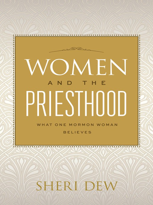 Title details for Women and the Priesthood by Sheri Dew - Available